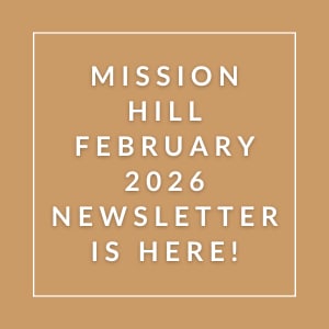 The image announces the availability of the Mission Hill February 2026 newsletter.