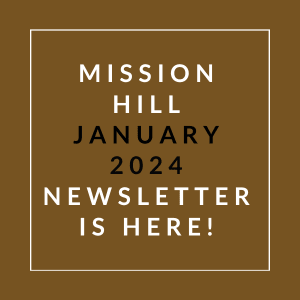 a brown background with the words mission hill january 2024 newsletter is here