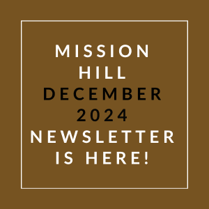 a brown background with the words mission hill december 2024 newsletter is here
