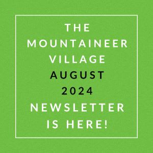 a green square with the words the mountaineer village july 2024 is here