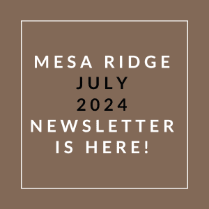 a brown background with white font and the words mesa ridge july 2024 newsletter