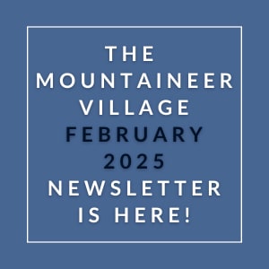 The image announces the availability of the Mountaineer Village newsletter for February 2025.