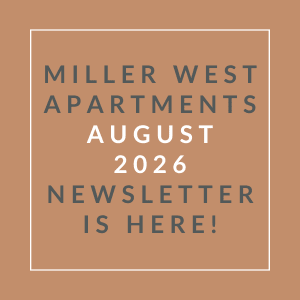 The image is a cover of the Miller West Apartments August 2026 newsletter.