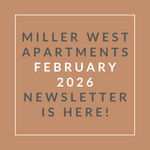 The image is a cover of the Miller West Apartments February 2026 newsletter.