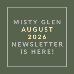 The image announces the availability of the Misty Glen August 2026 newsletter.
