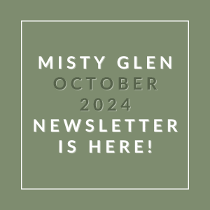 a green background with the words misty glen october 2024 newsletter is here