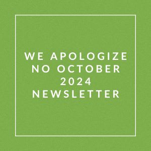 simple green background with the words we apologize no october 2024 newsletter