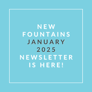 The image announces the availability of the New Fountains January 2025 newsletter.