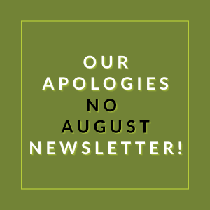 A green square with text apologizing for the absence of an August newsletter.