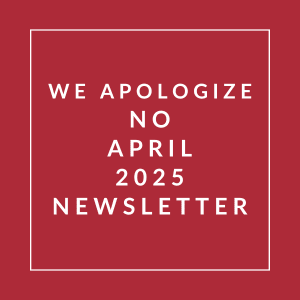 A red square with white text apologizing for the absence of an April 2025 newsletter.