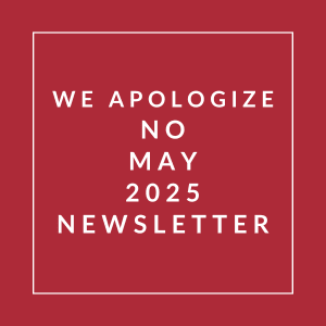 A red square with white text that reads "We apologize no May 2025 newsletter".
