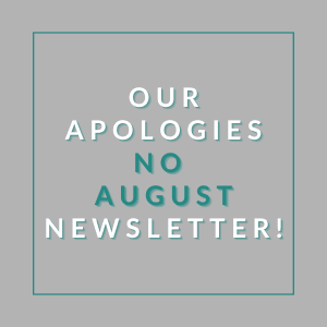 A sign that reads "Our Apologies No August Newsletter!" is displayed.