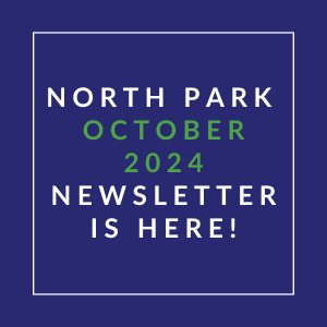 a white box with the text north park october 2024 newsletter is here
