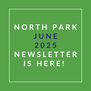 A green square with white text announcing the North Park June 2025 Newsletter.