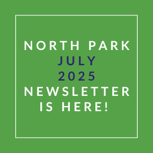 a white box with the text north park august 2024 newsletter is here