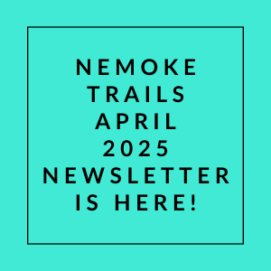 The image announces the release of the Nemoke Trails April 2025 newsletter.