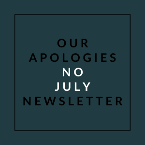 A poster with the text "Our Apologies No July Newsletter" on a dark background.