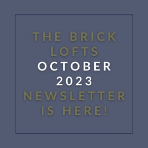 the brick lofts october 2013 newsletter is here
