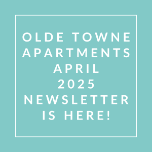 The image is a cover of the Olde Towne Apartments April 2025 newsletter.