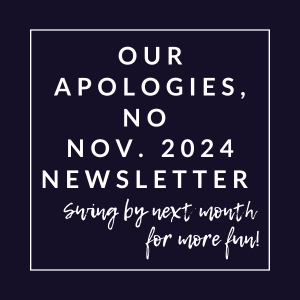 our apologies no no no 2024 newsletter spring by next month for next month font