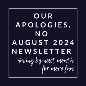 our apologies no august 2024 newsletter spring by next month for were fun graphic