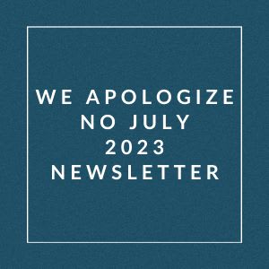 a white square with the words we apologize no july 2013 newsletter