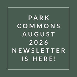 The image announces the availability of the Park Commons August 2026 newsletter.