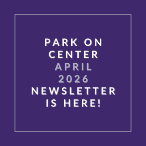 The image announces the availability of the Park on Center April 2026 newsletter.