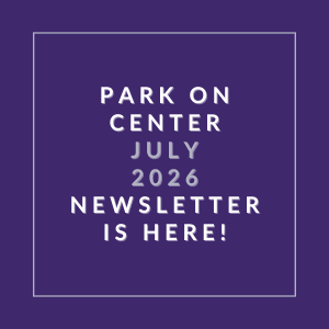 The image announces the availability of the Park on Center July 2026 newsletter.