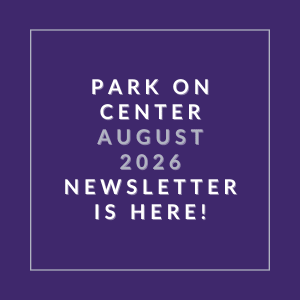 The image announces the availability of the Park on Center August 2026 newsletter.