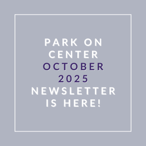 The image announces the availability of the Park on Center October 2025 newsletter.