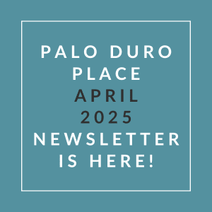 A newsletter for Palo Duro Place in April 2025 is available.