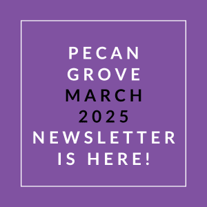 The image announces the availability of the Pecan Grove March 2025 newsletter.