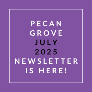 The image announces the availability of the Pecan Grove July 2025 newsletter.