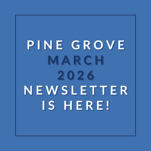 A blue square with white text announcing the Pine Grove March 2026 Newsletter.
