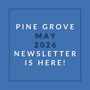 A blue square with white text announcing the Pine Grove May 2026 Newsletter.