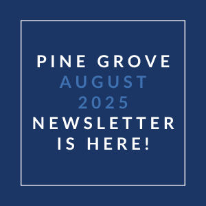 A blue background with white text announcing the Pine Grove July 2025 newsletter.