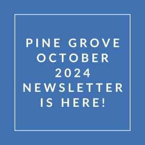the words pine grove october 2024 newsletter is here on a blue background