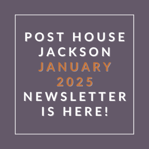 The image is a cover of the Post House Jackson January 2025 newsletter.
