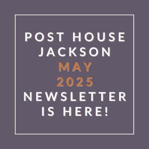 The image announces the availability of the Post House Jackson April 2025 newsletter.
