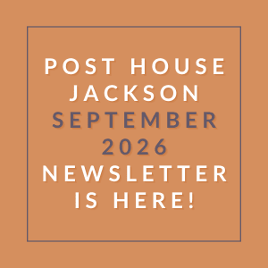 A poster announcing the Post House Jackson September 2026 newsletter.