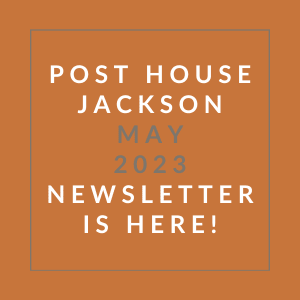 a poster of a house with the words post house jackson may 23 23 newsletter is here