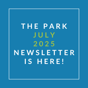 The image announces the availability of the park's July 2025 newsletter.