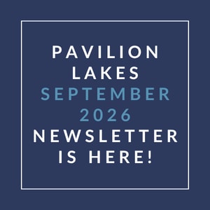 A newsletter for Pavilion Lakes is available for September 2026.