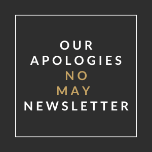 A black and white image with the text "Our Apologies No May Newsletter".