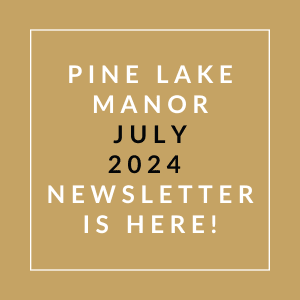 an orange background with the text pine lake manor july 2024 newsletter is here