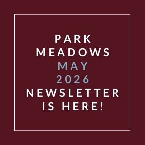 The image is a cover of the Park Meadows April 2026 newsletter.