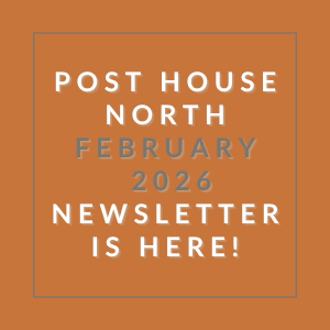 A newsletter for Post House North is available for February 2026.