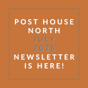 The image announces the availability of the Post House North July 2026 newsletter.