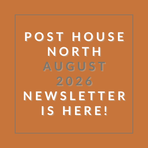 A newsletter for Post House North is available for August 2026.
